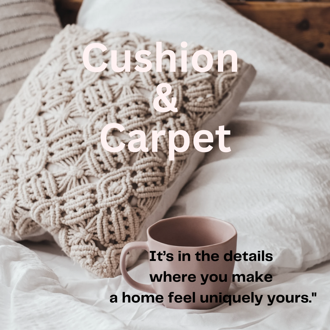 Cushion & Carpet